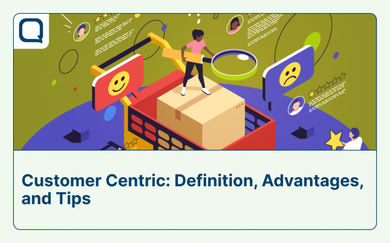 customer centricity: definition, advantages, tips